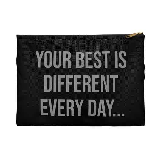 Accessory Pouch - Your Best is Different Every Day Design