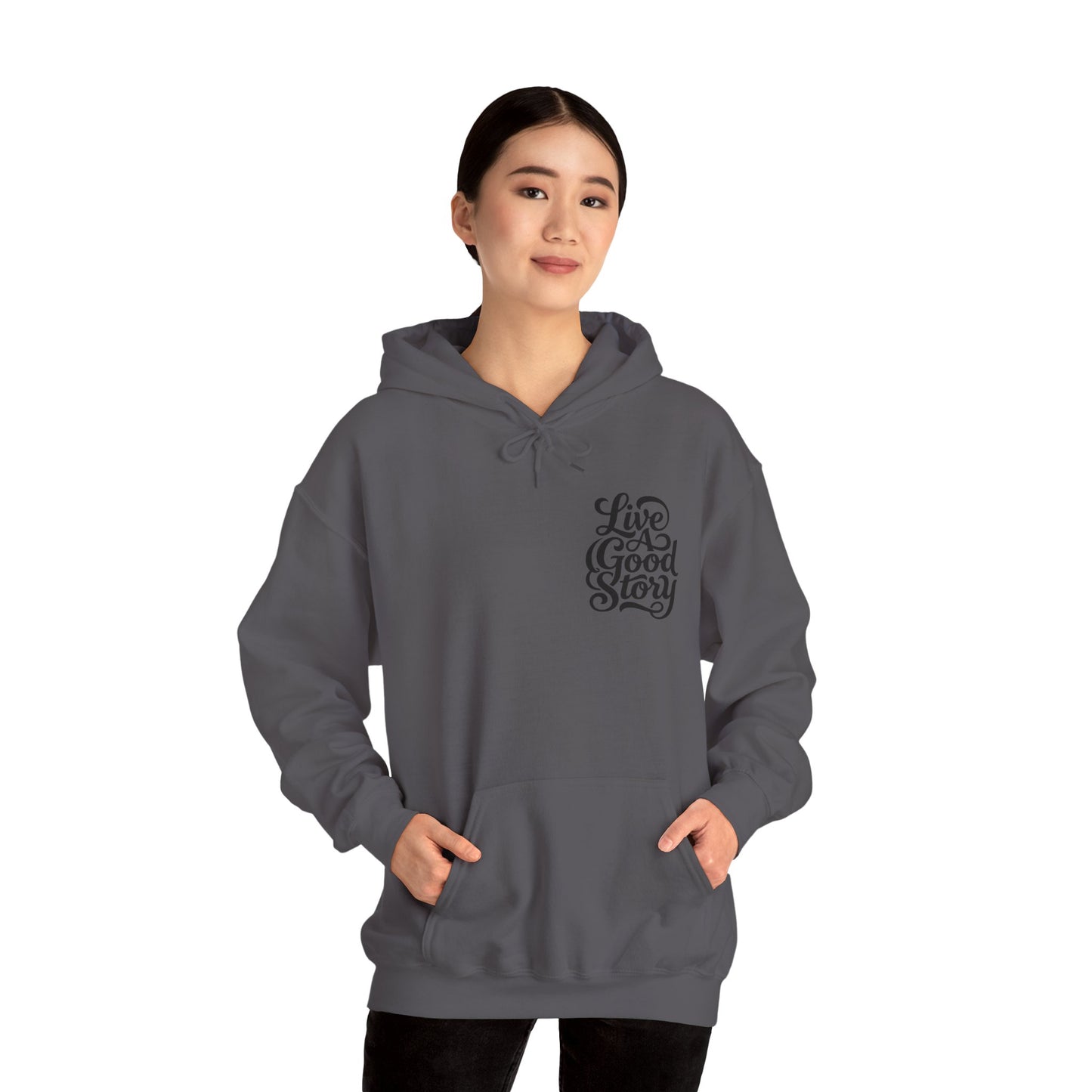 Live A Good Story Hoodie — Inspirational Script Pullover for Everyday Wear
