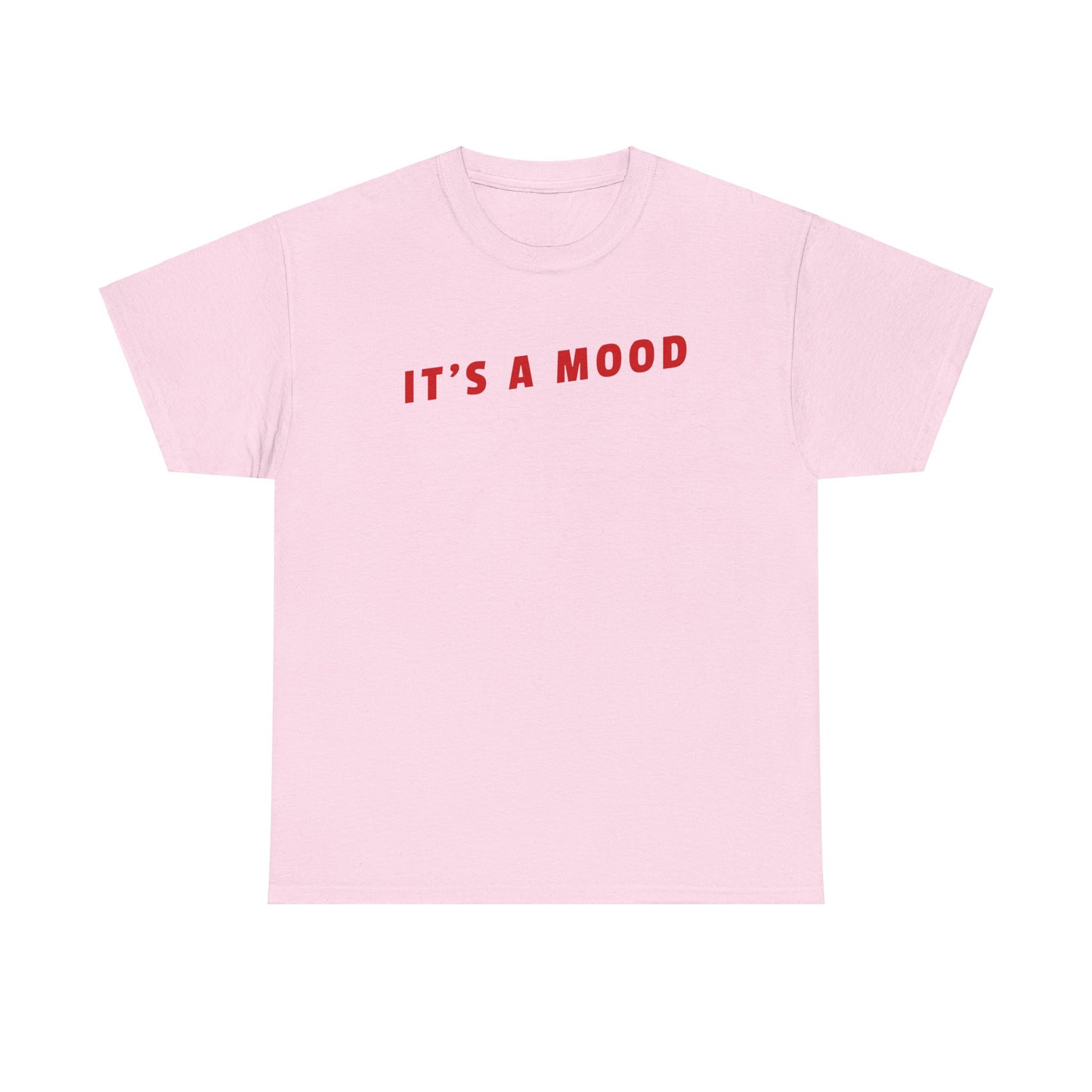 It's a Mood Tee