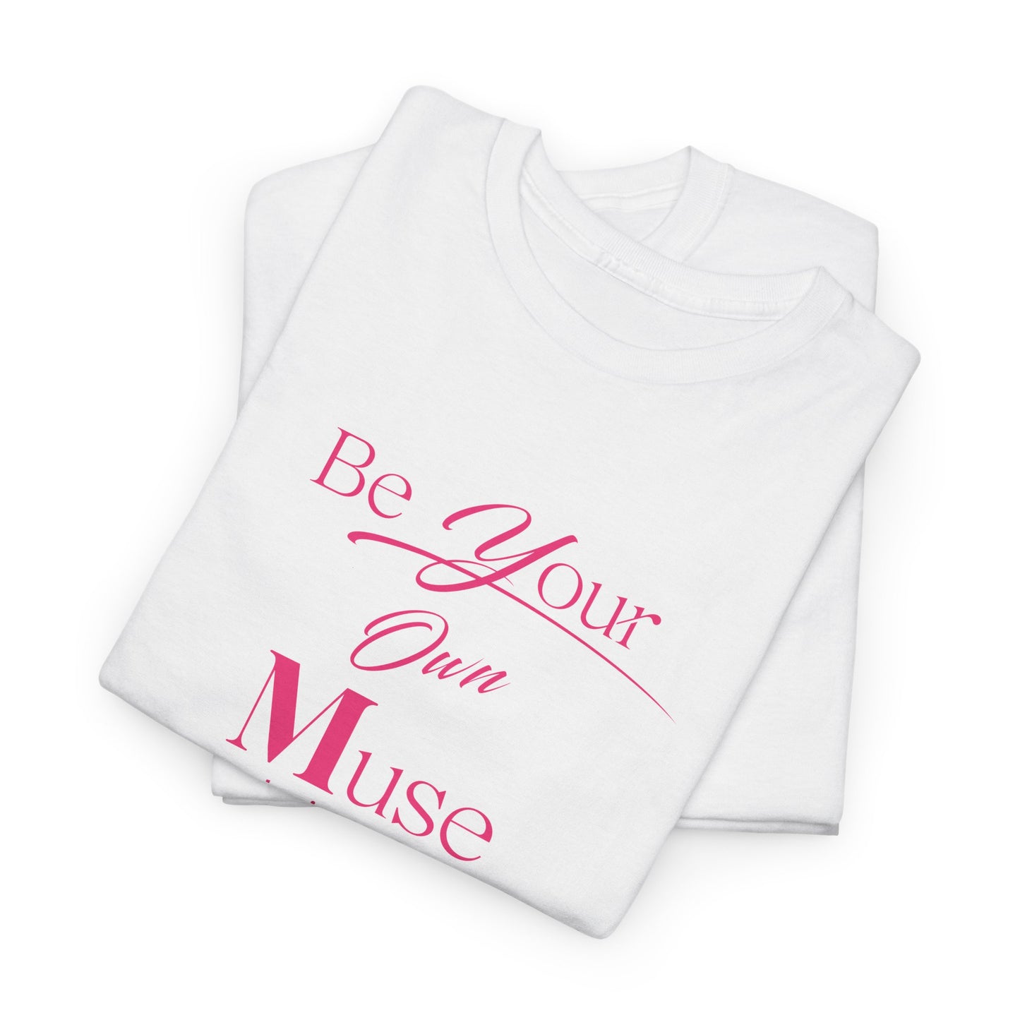 Be Your Own Muse Tee