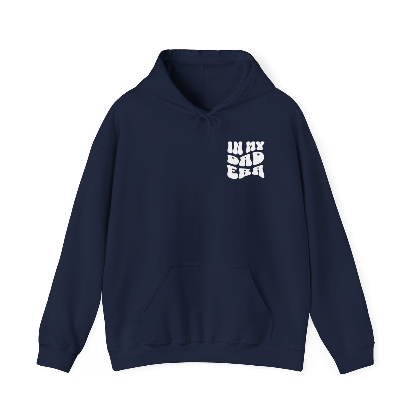 Dad Era Hoodie - Embrace Your Life in Style