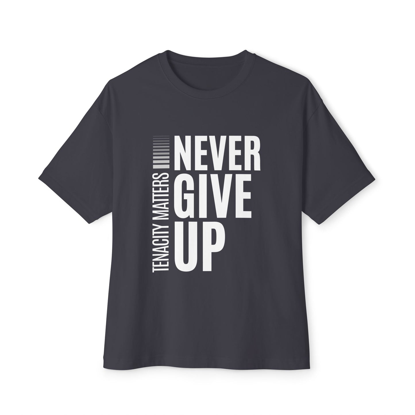 Relentless Spirit: Never Give Up (Tenacity Matters) Premium Boxy Tee