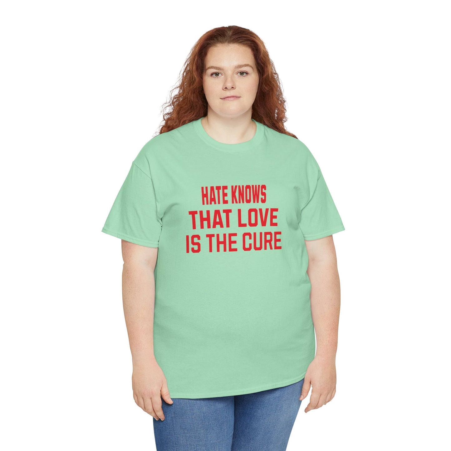 Empowering Tee - Love is the cure