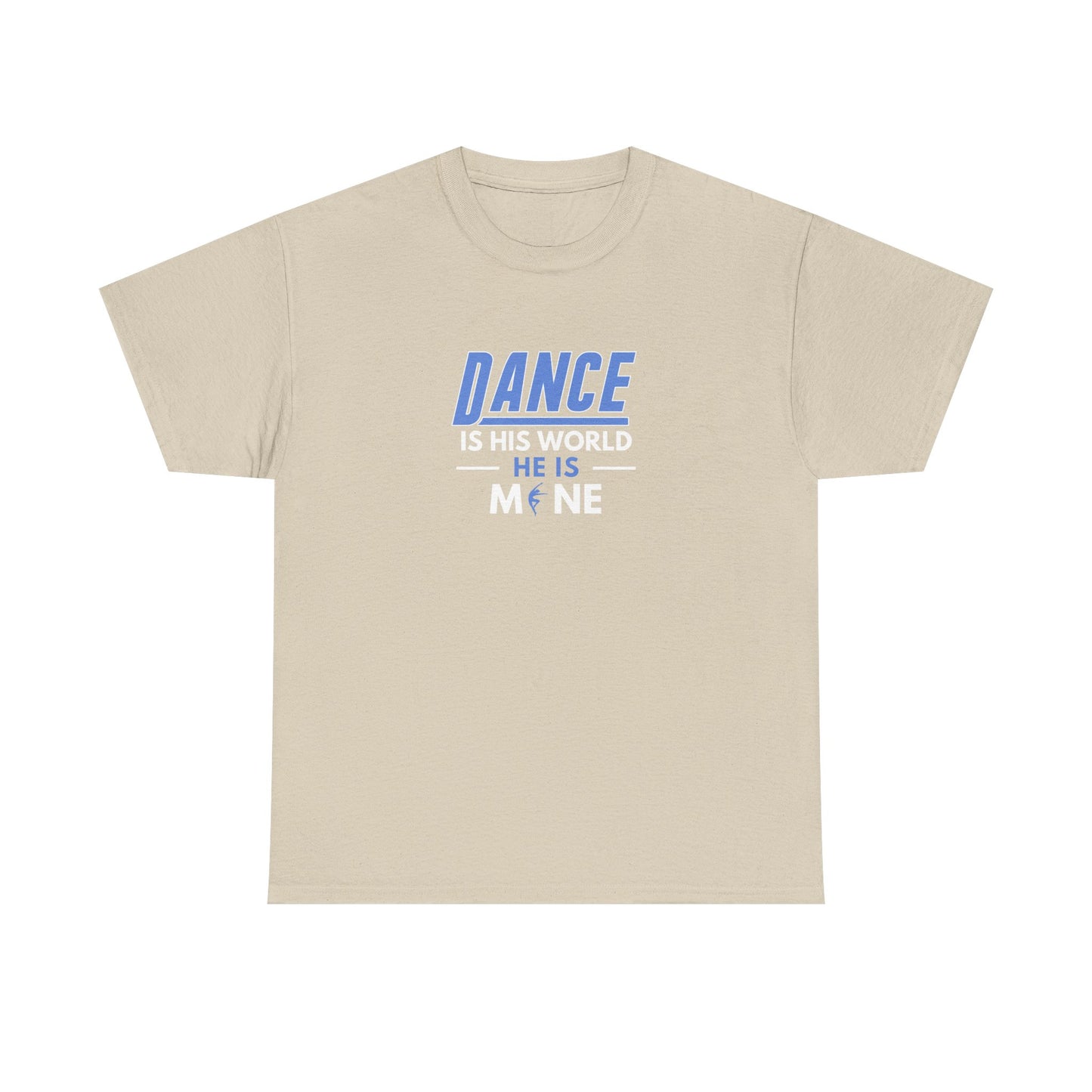 Dance is his world, He is mine Tee