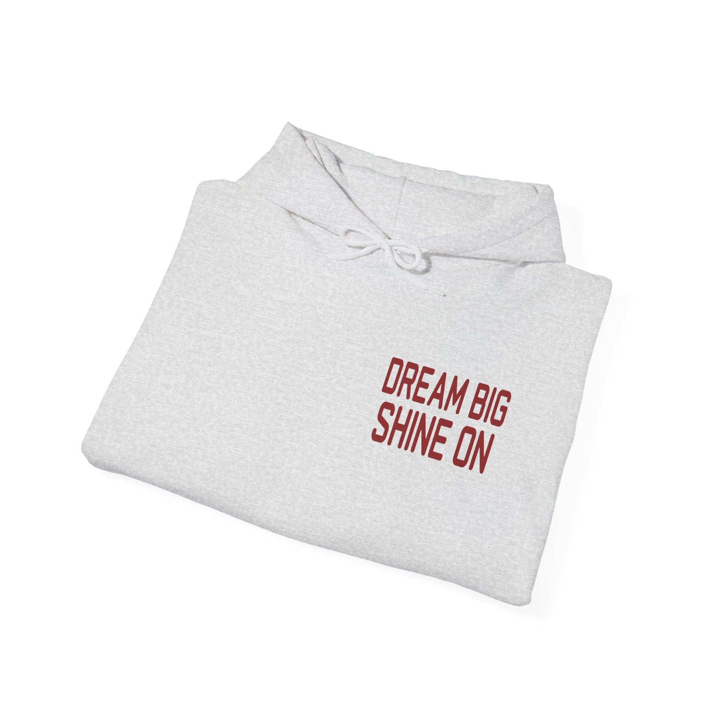 Dream Big Shine On: Inspirational Motivational Premium Hoodie