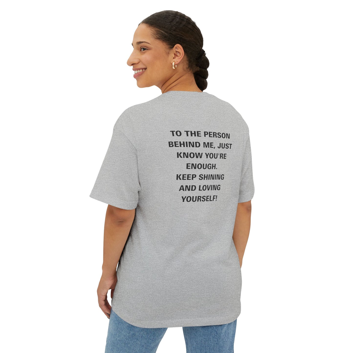 Spread the Light: "To The Person Behind Me" Premium Boxy Tee