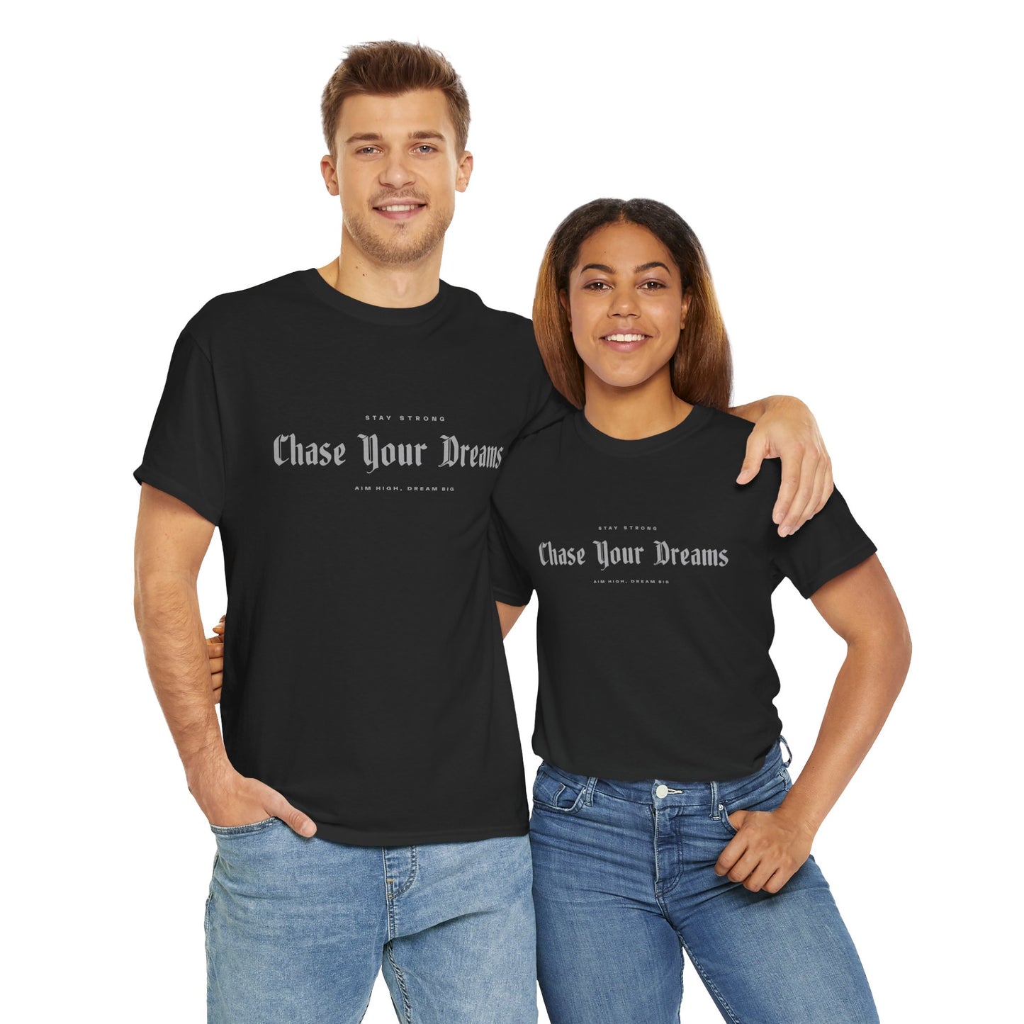 Motivational Unisex Tee - Stay Strong Chase Your Dream