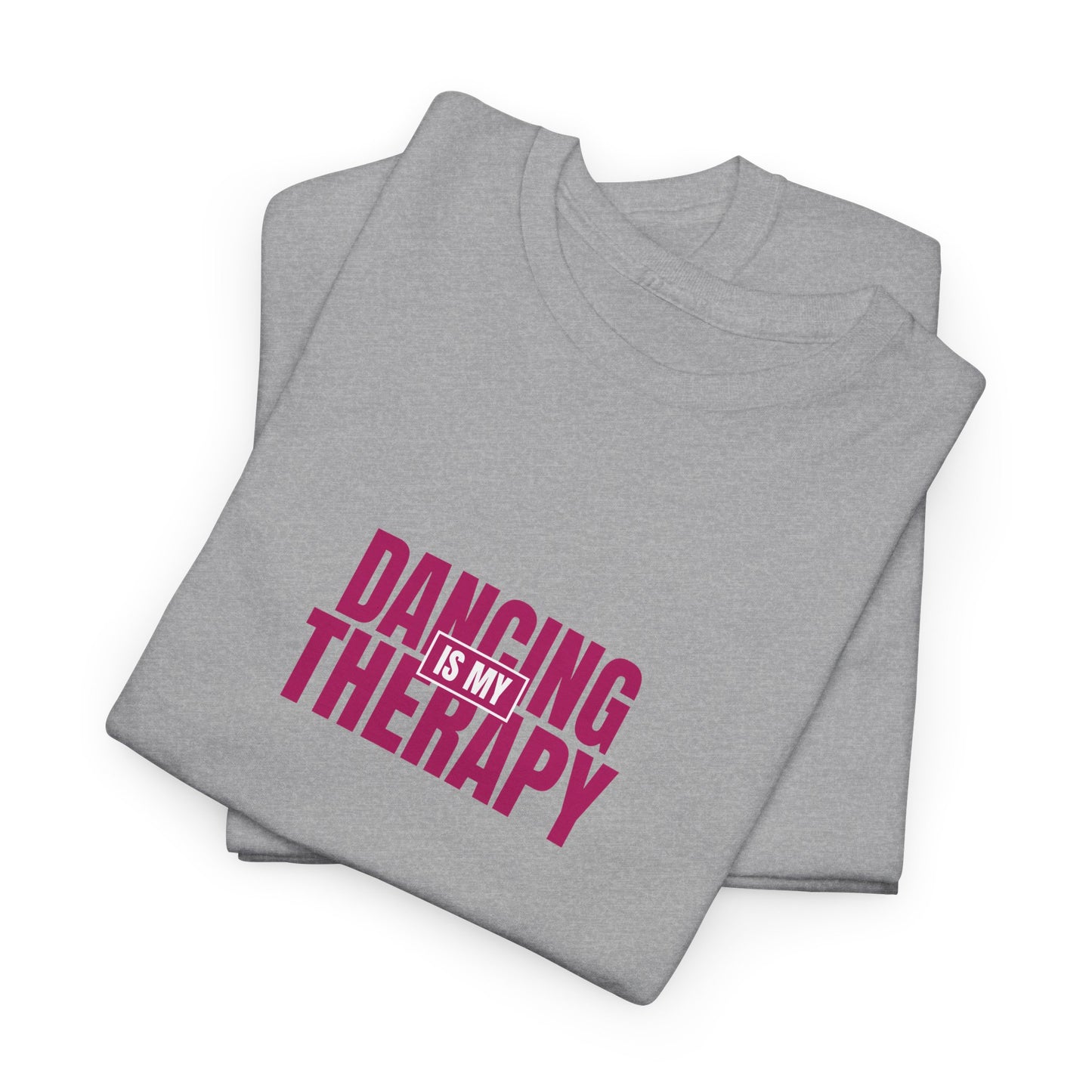 Dancing is my therapy Tee