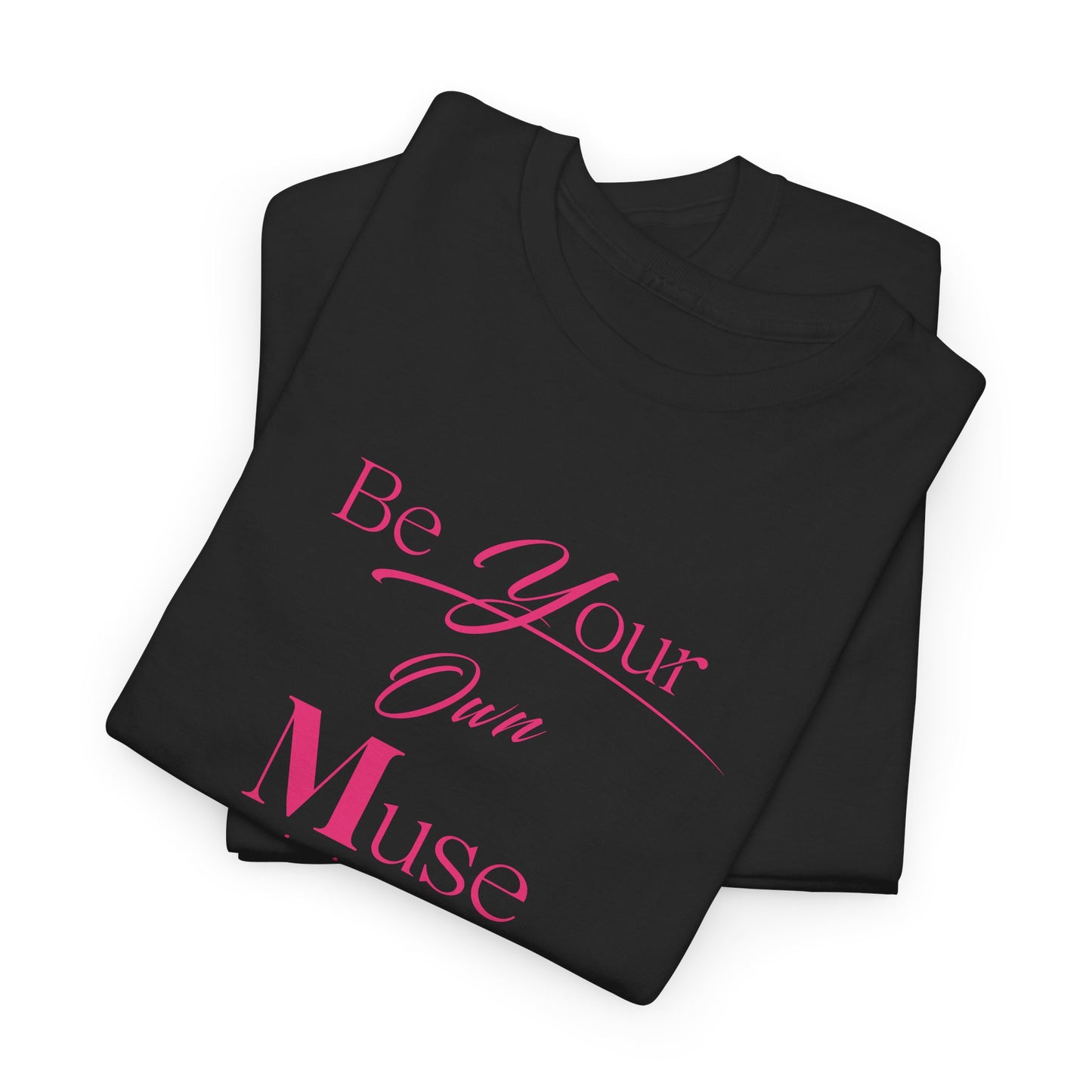 Be Your Own Muse Tee