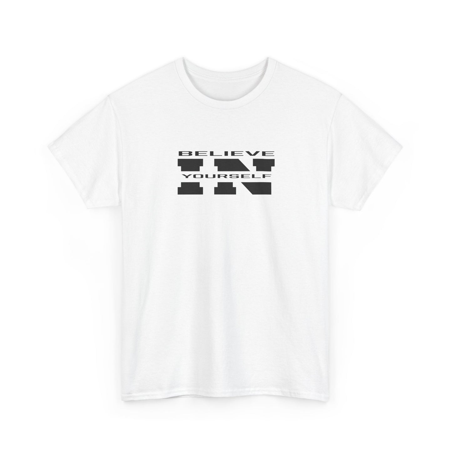 Believe In Yourself Unisex Heavy Cotton Motivational Tee