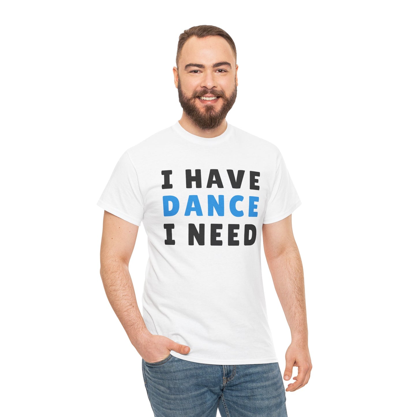 Movement & Motivation: I Have Dance I Need Premium Heavy Cotton Tee