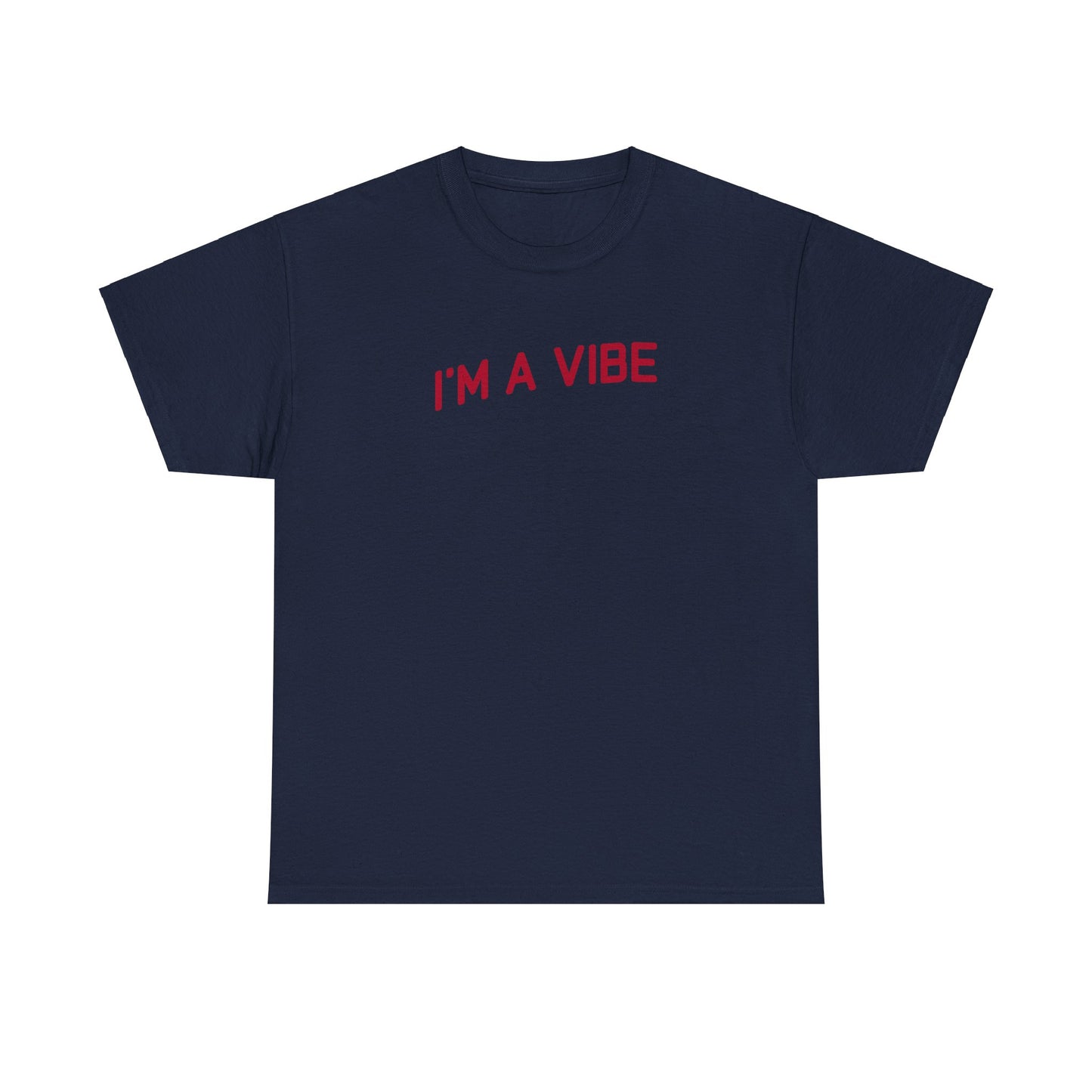 Vibe Unisex Tee - I'm A Vibe Design