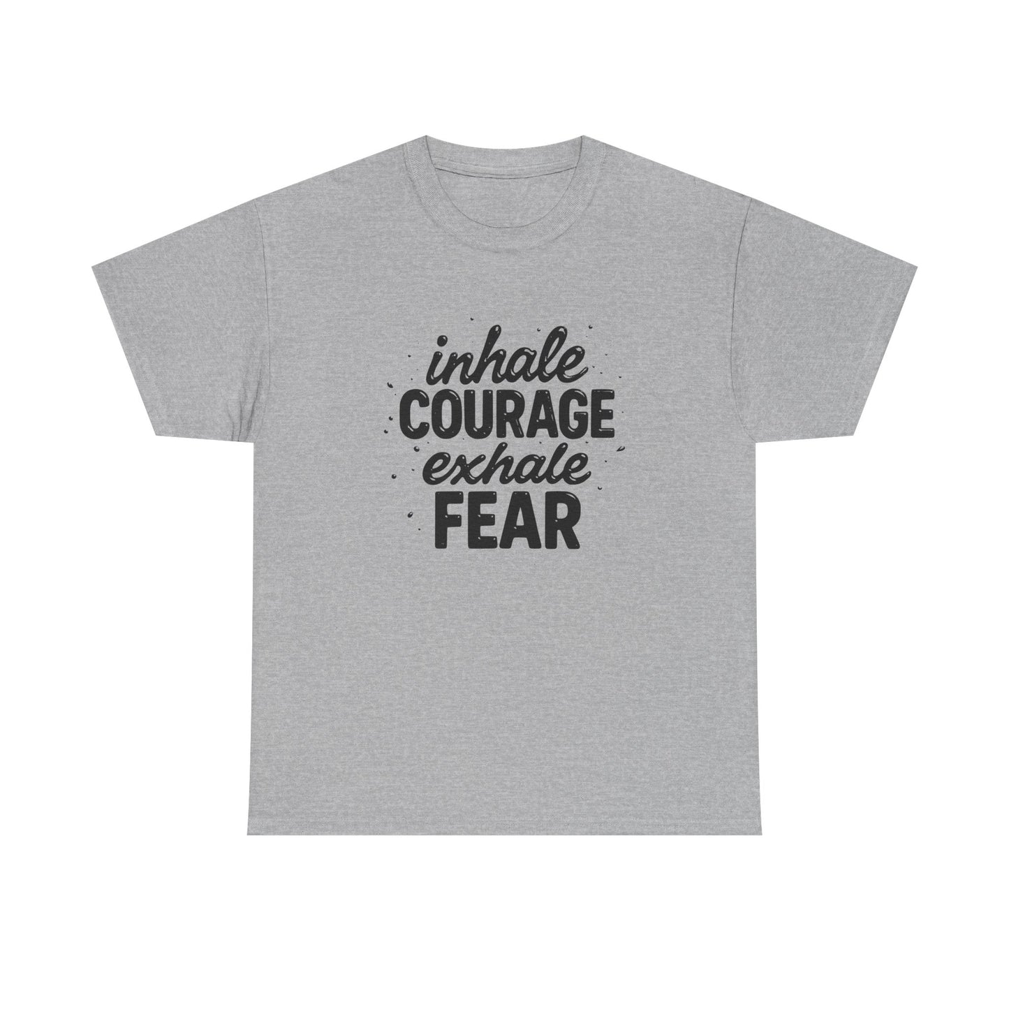Inhale Courage, Exhale Fear Premium Graphic Tee