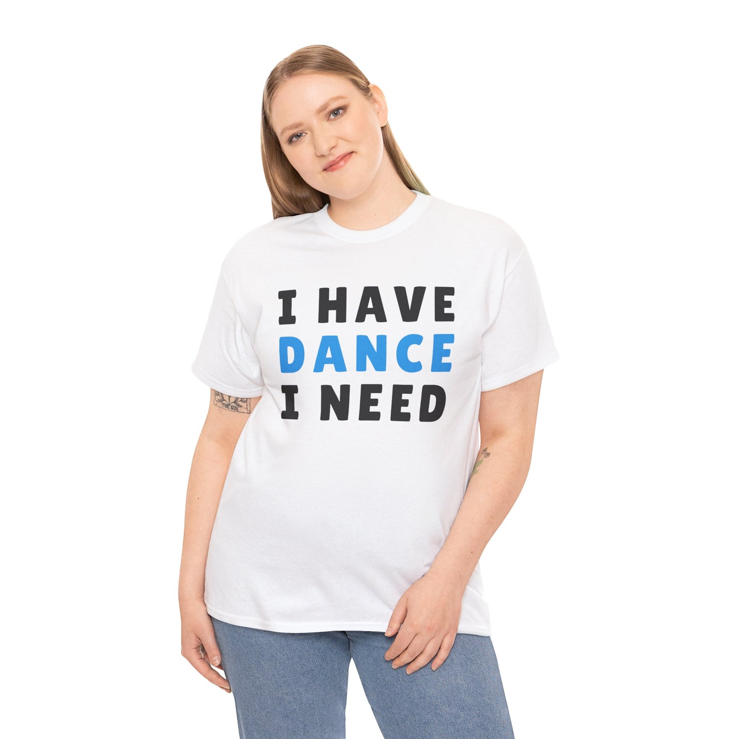 Movement & Motivation: I Have Dance I Need Premium Heavy Cotton Tee