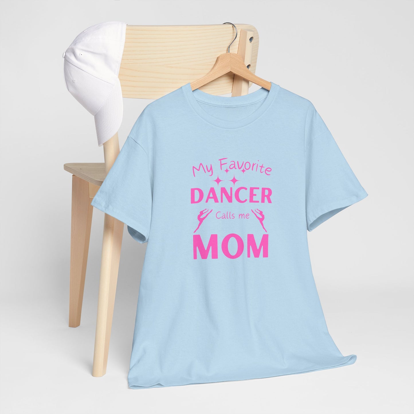 Dance Mom Unisex Tee - My Favorite Dancer Design