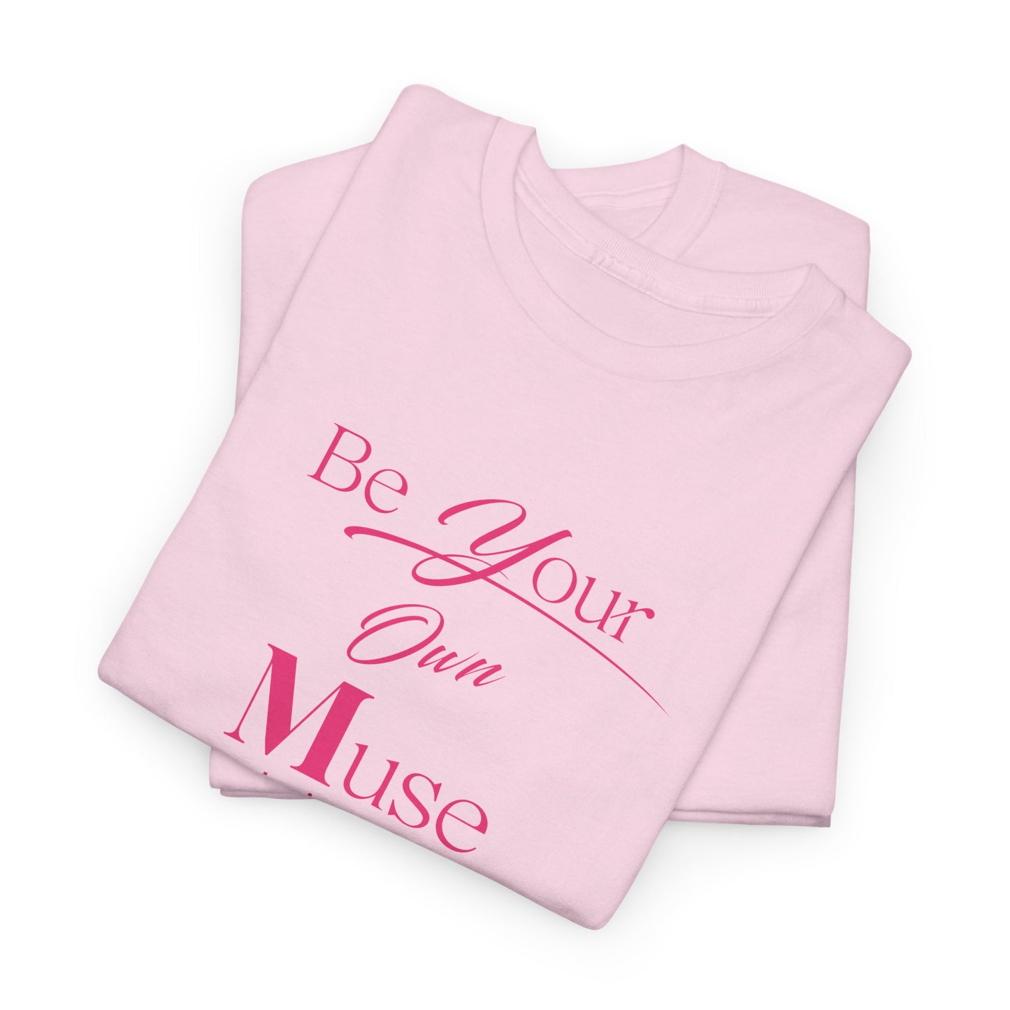Be Your Own Muse Tee