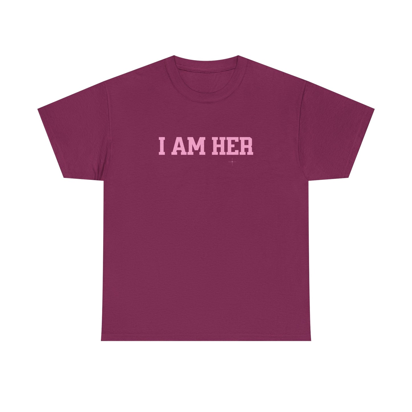 I Am Her Empowerment Statement Tee