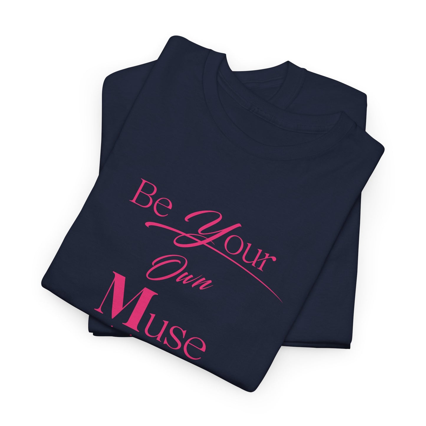 Be Your Own Muse Tee