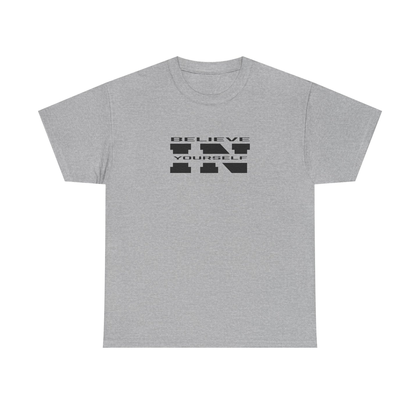 Believe In Yourself Unisex Heavy Cotton Motivational Tee