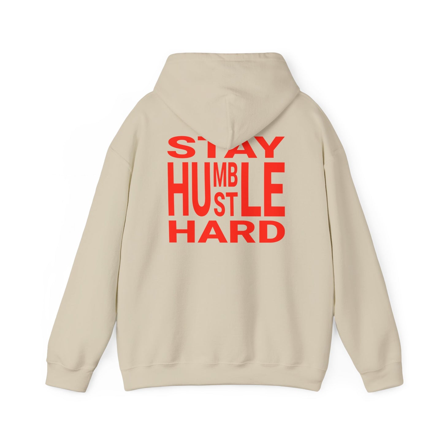 Stay Humble Hustle Hard Hoodie Sweatshirt