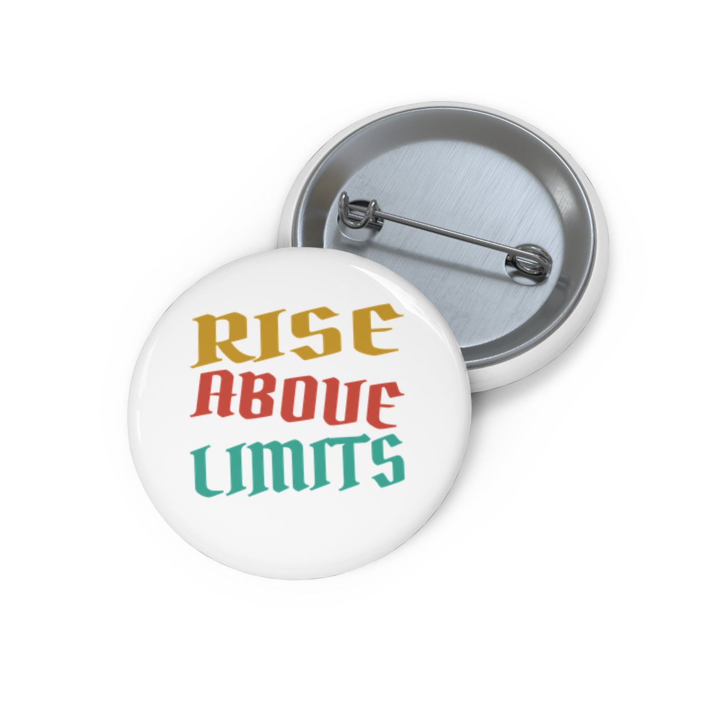 Rise Above Limits Custom Pin Buttons