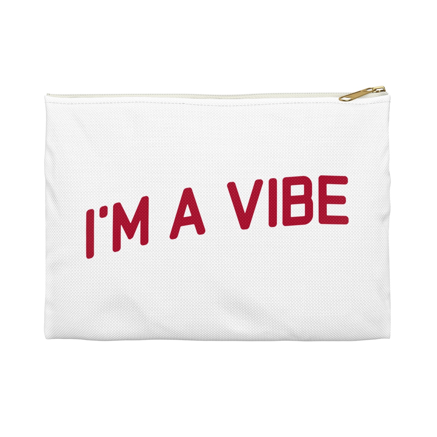 Accessory Pouch - I'M A VIBE