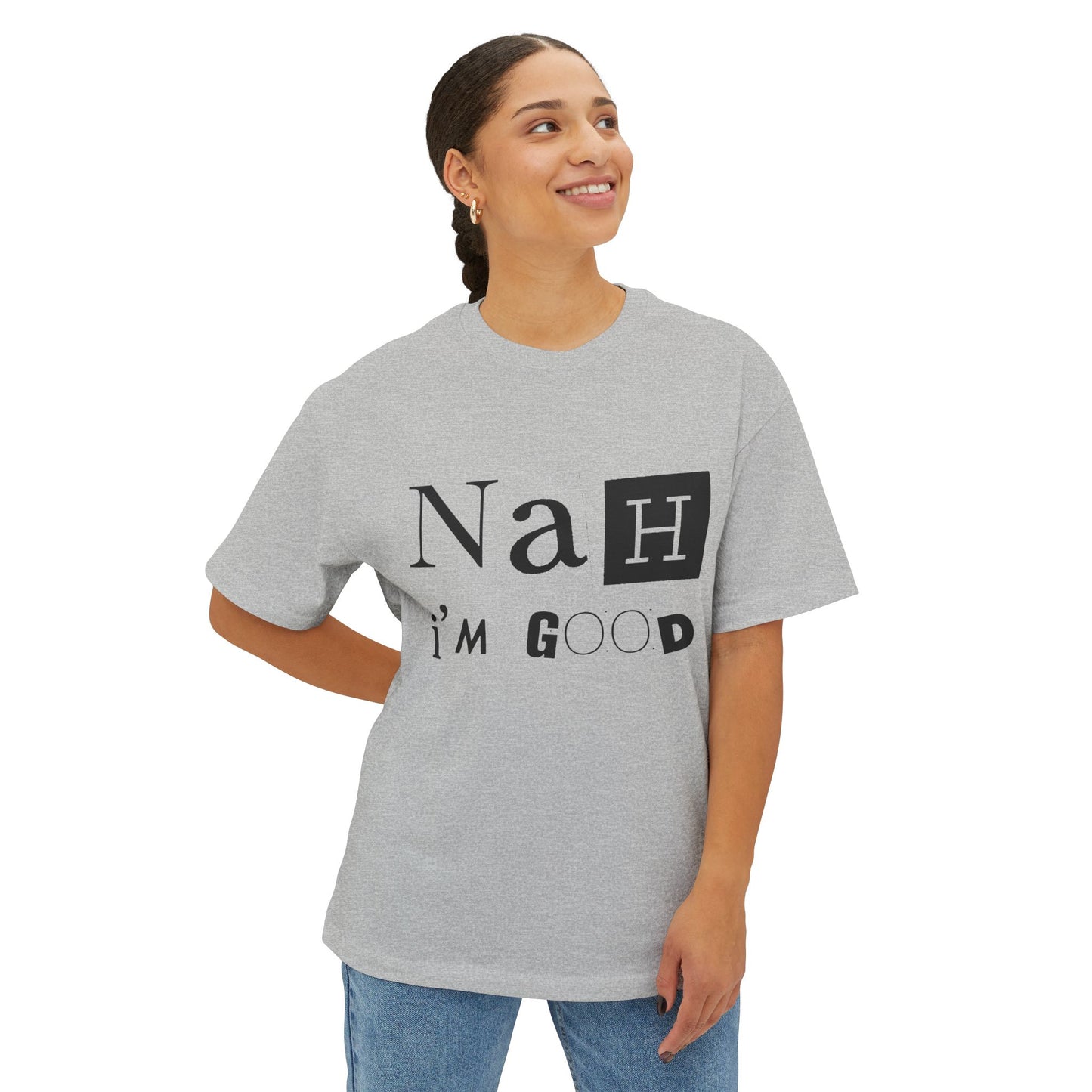 Nah I’m Good Premium Boxy Tee