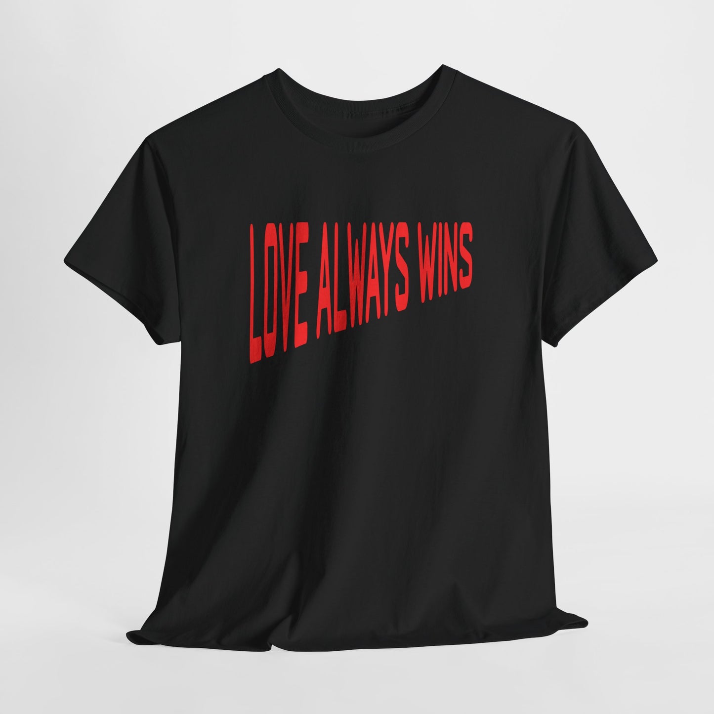 Love Always Wins Tee – Dripp’N Gear