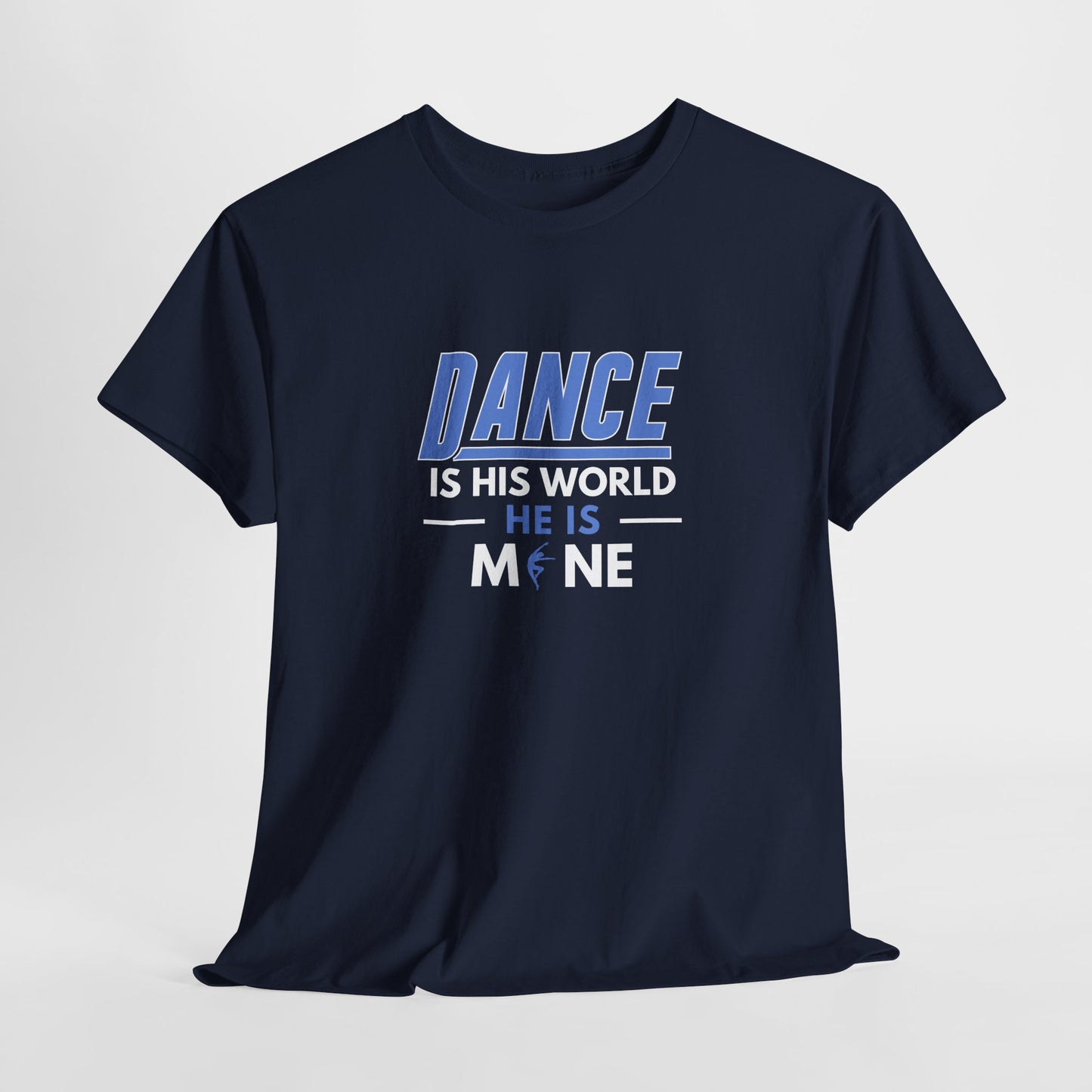 Dance is his world, He is mine Tee