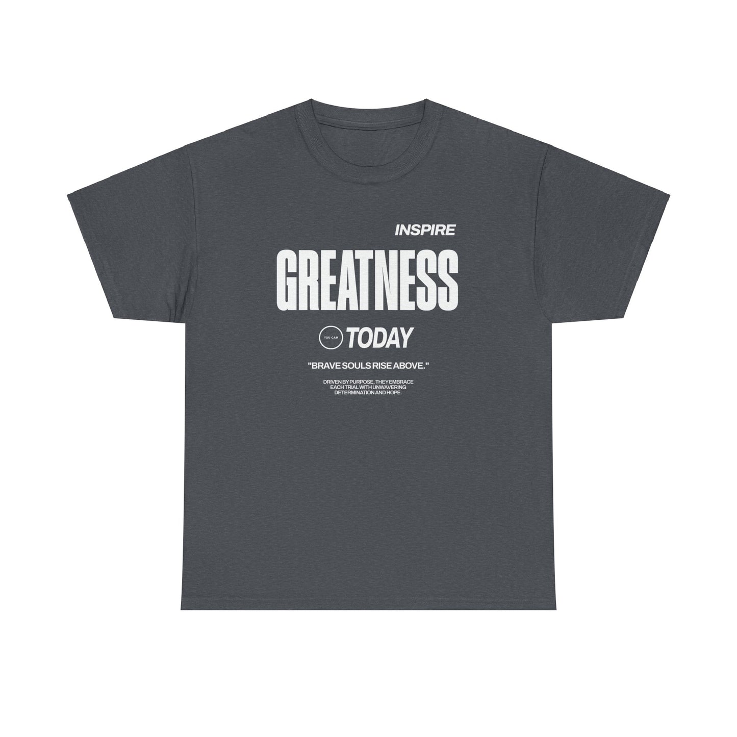 Inspire greatness today! Unisex Heavy Cotton T-shirt design that urges you to embrace every struggle in life with unflinching tenacity and hope.