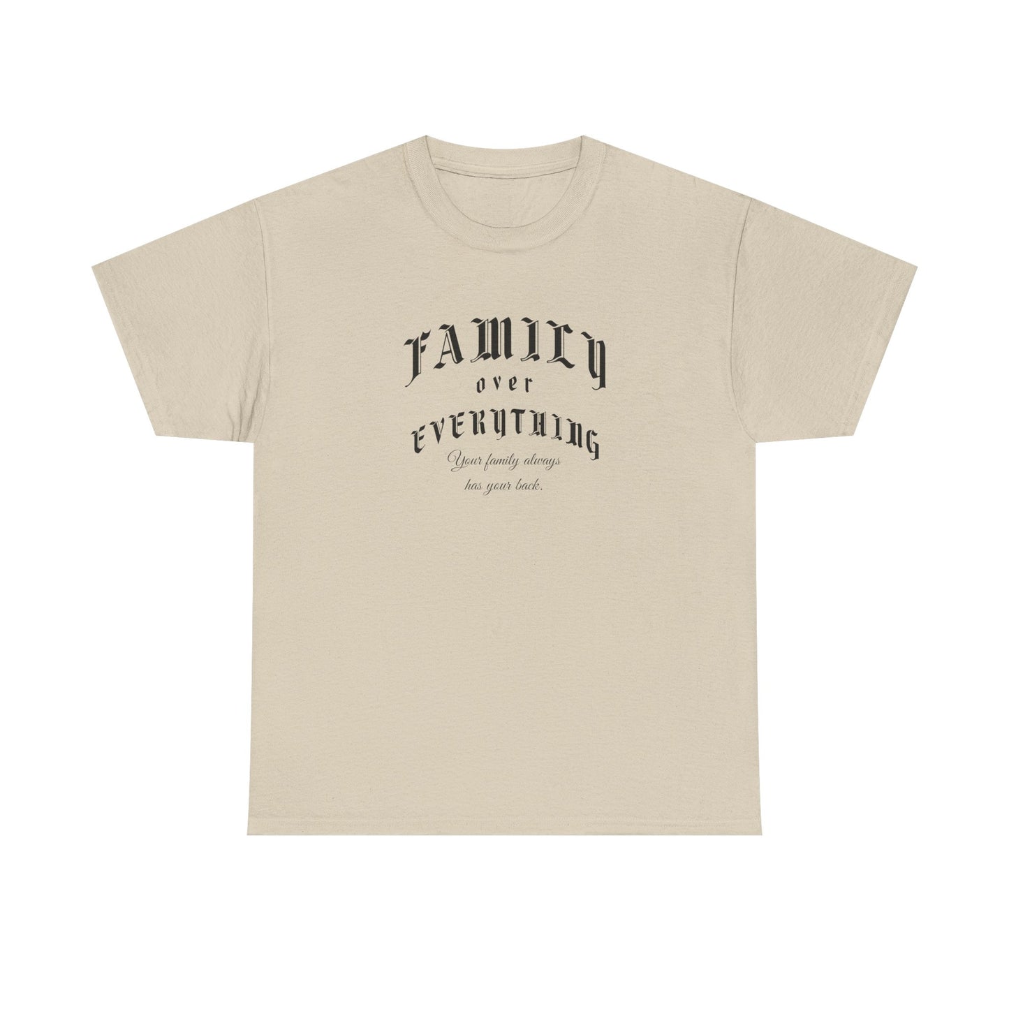 Family Over Everything Tee – Dripp’N Gear