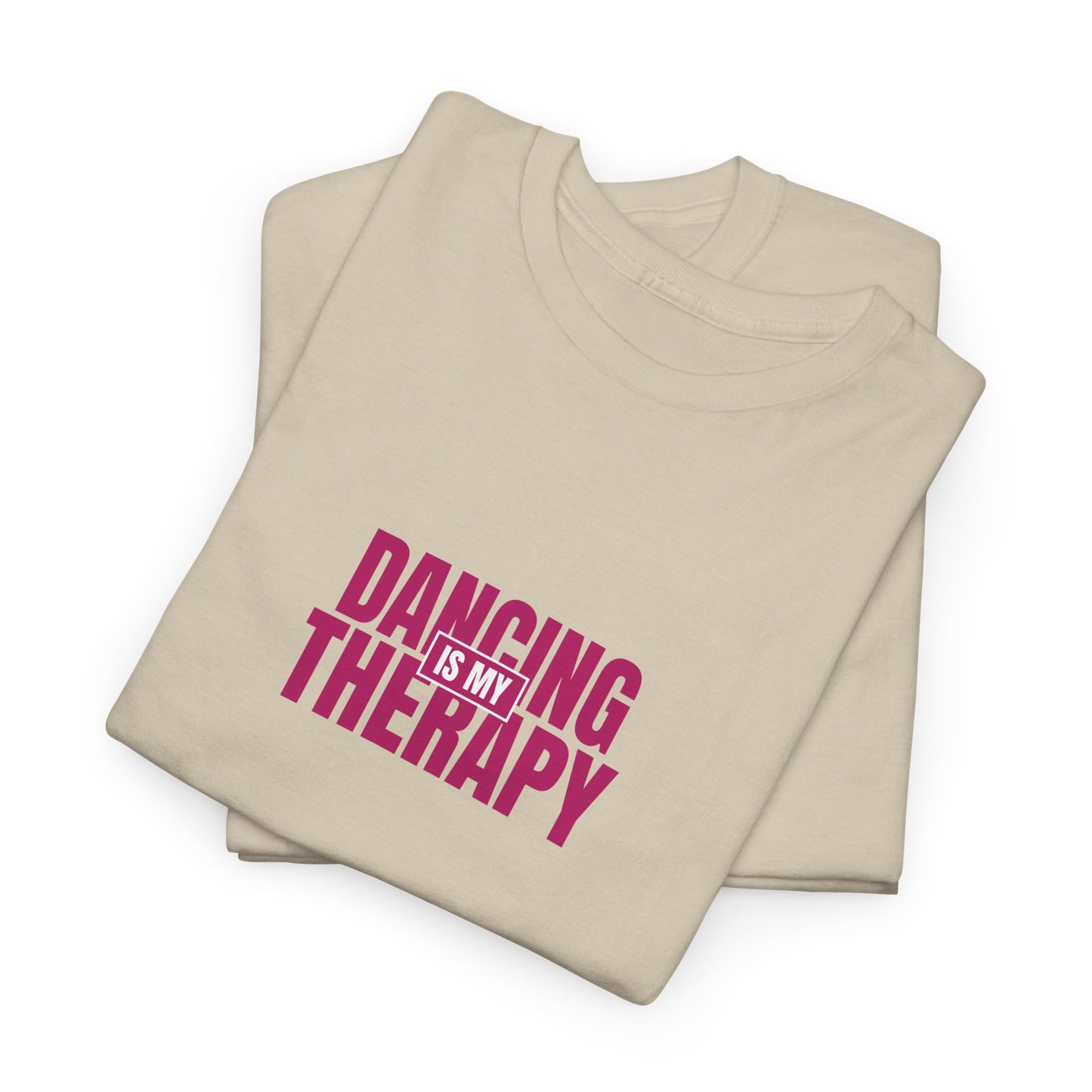 Dancing is my therapy Tee