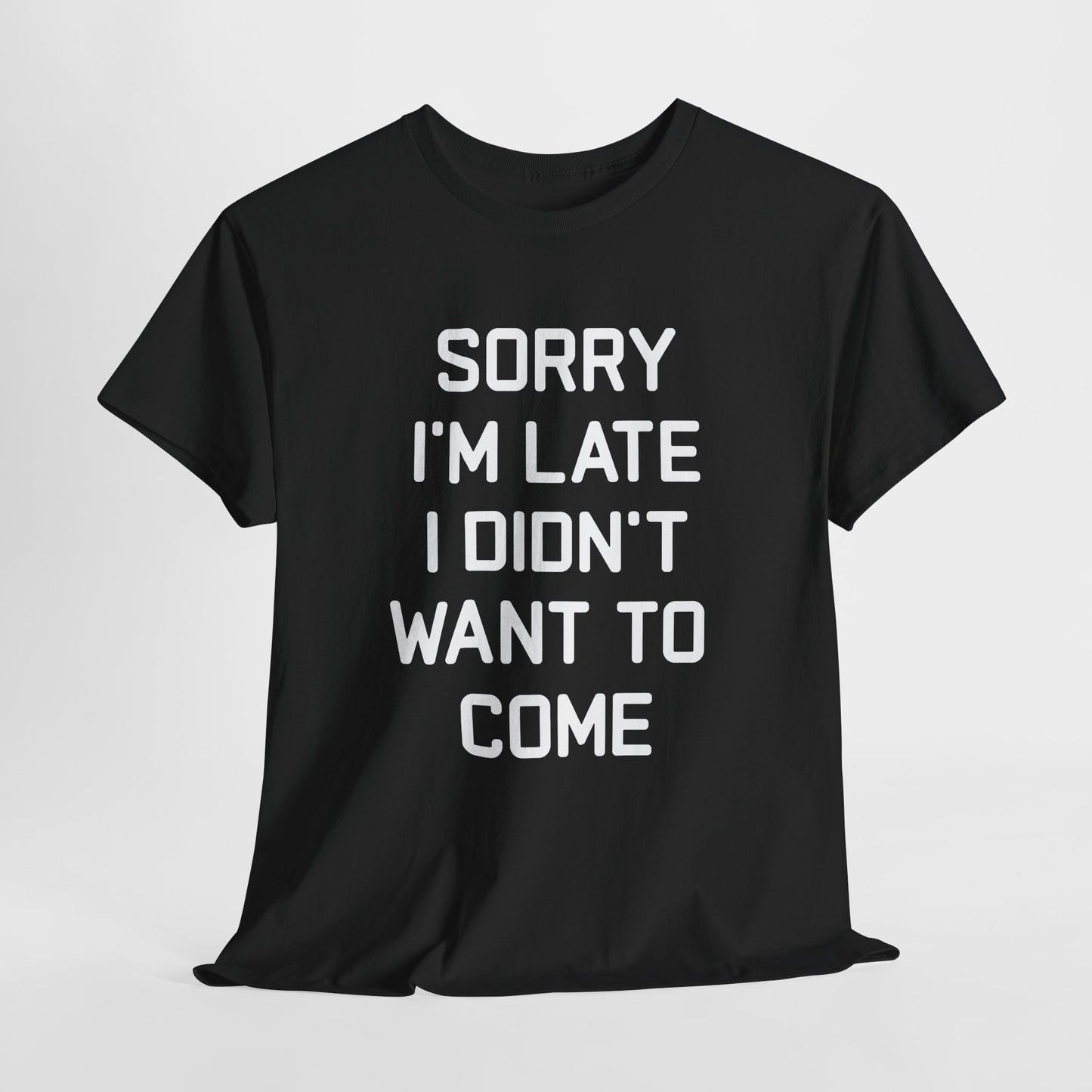 The Honest Introvert: Sorry I’m Late Sarcastic Graphic Tee