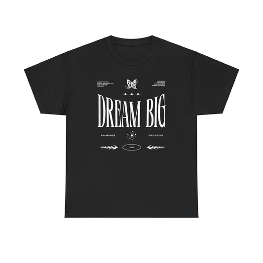 Dream Big Unisex Heavy Cotton T-Shirt Design. Shoot for the stars wherever you are and on every journey.