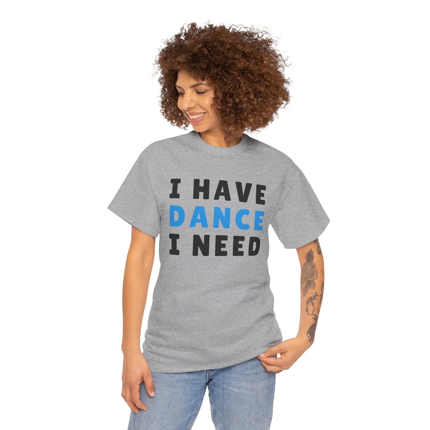 Movement & Motivation: I Have Dance I Need Premium Heavy Cotton Tee