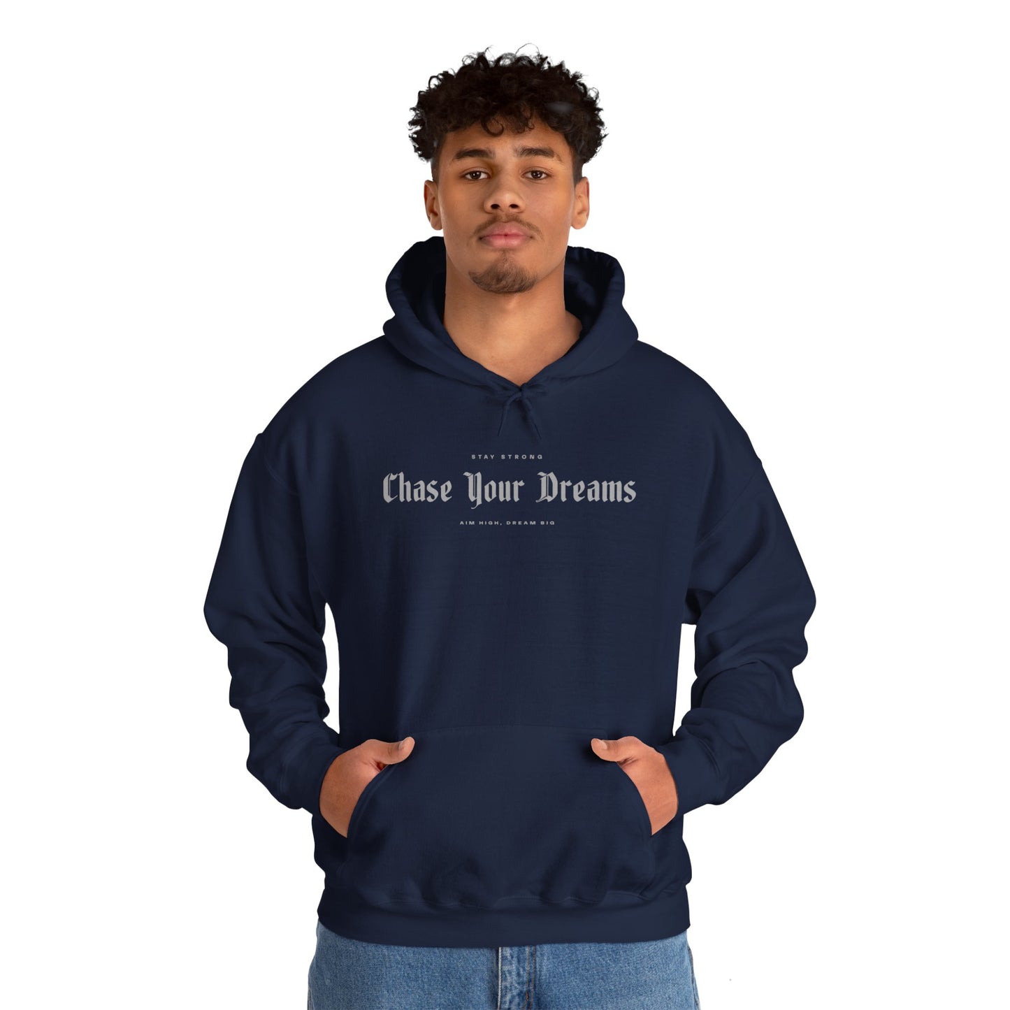 Stay Strong Chase Your Dream Unisex Hoodie - Aim High, Dream Big