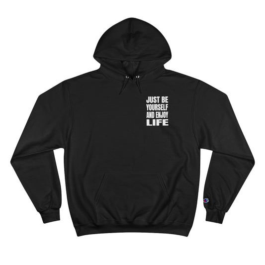 Be Yourself Champion Hoodie - Enjoy Life