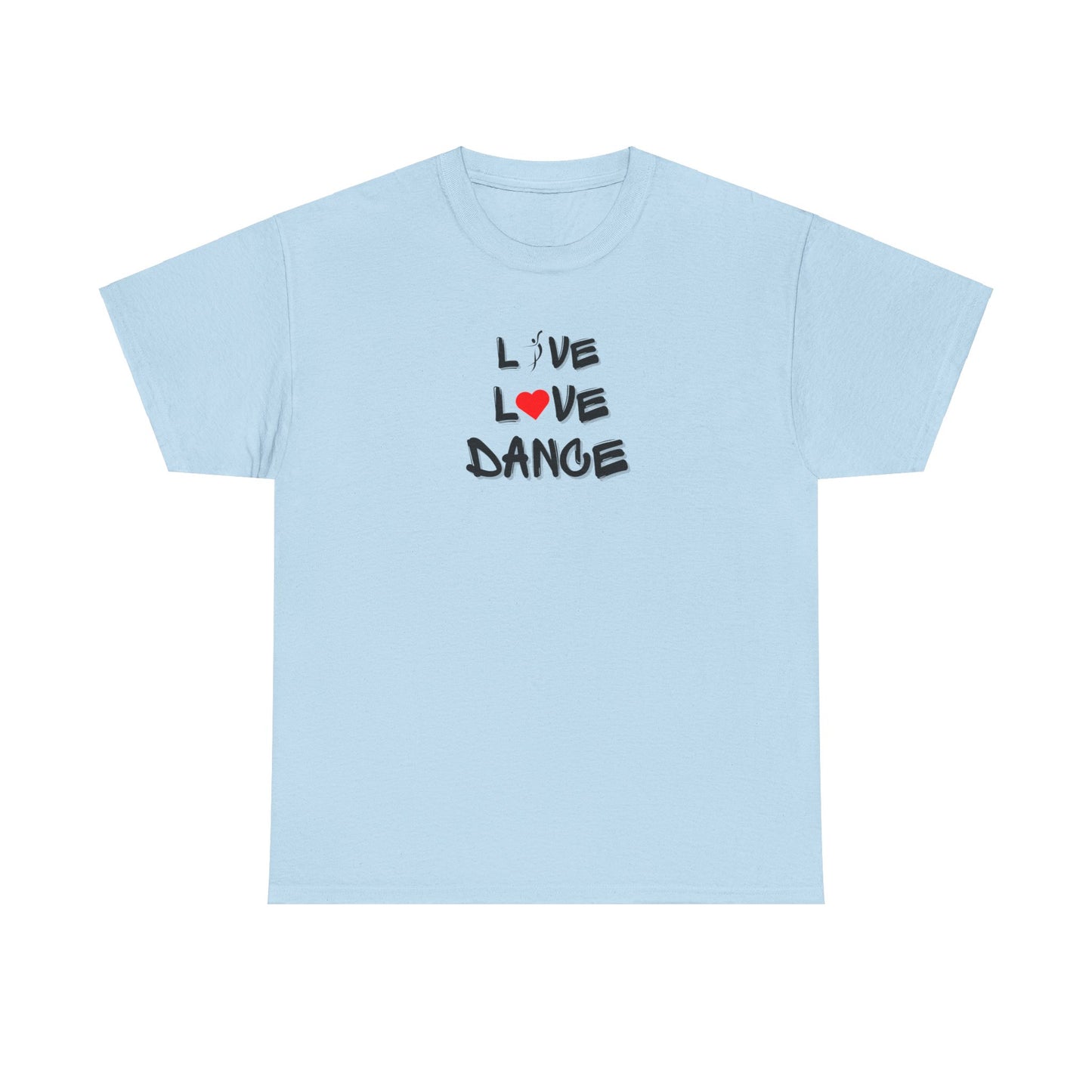 Live Love Dance Unisex Heavy Cotton Tee