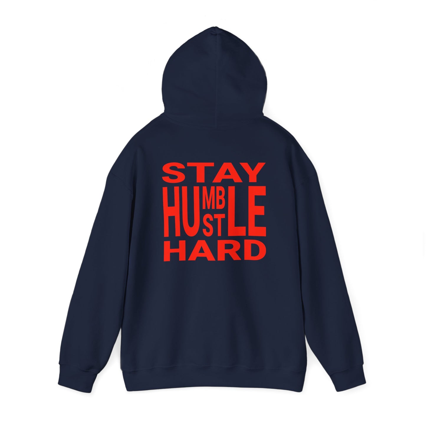 Stay Humble Hustle Hard Hoodie Sweatshirt