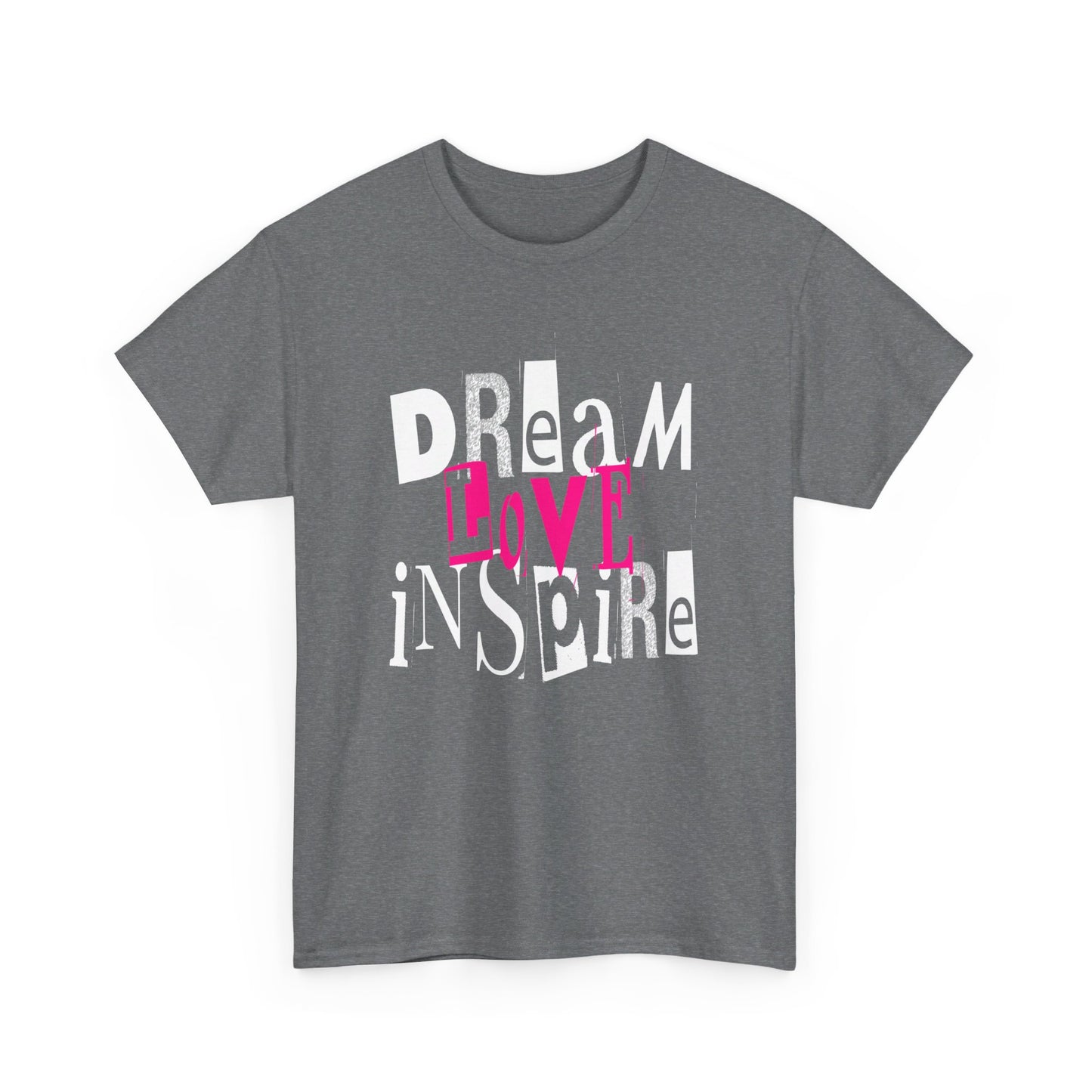 Dream Love Inspire Unisex Heavy Cotton Tee