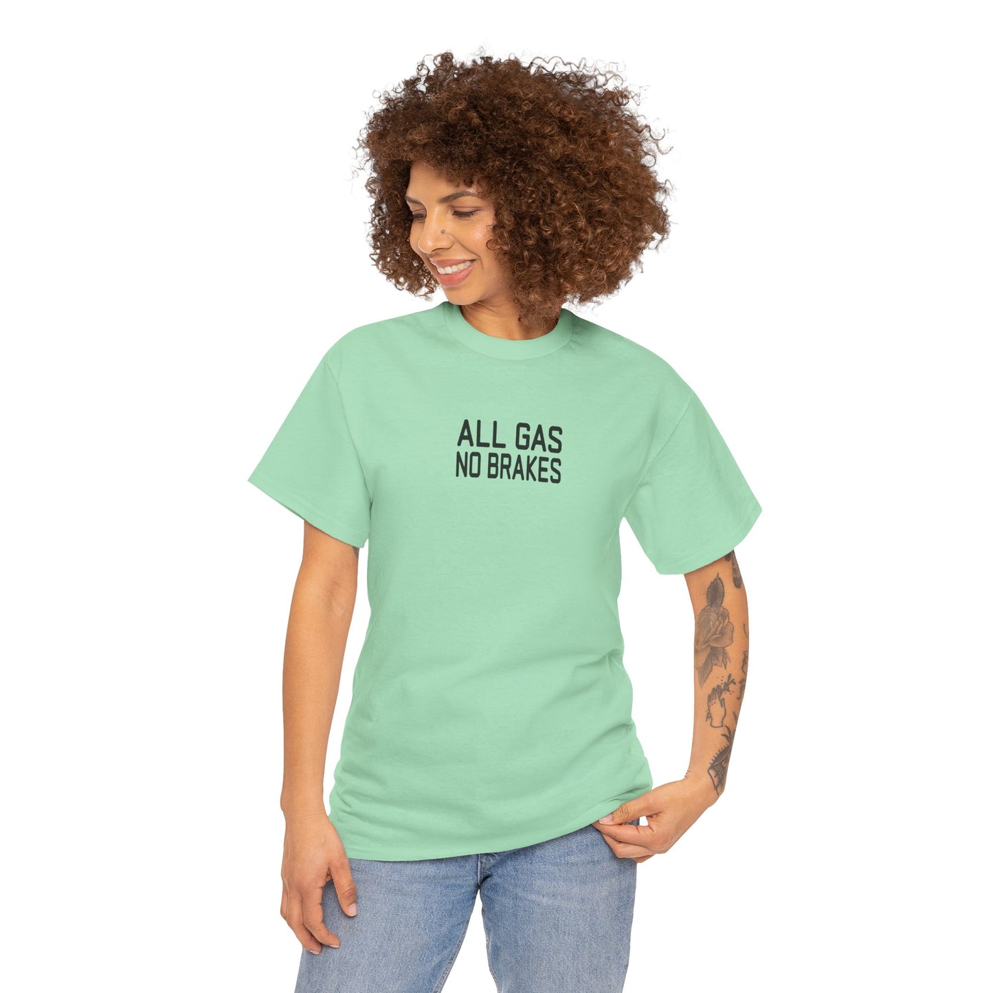 All Gas No Brakes Tee