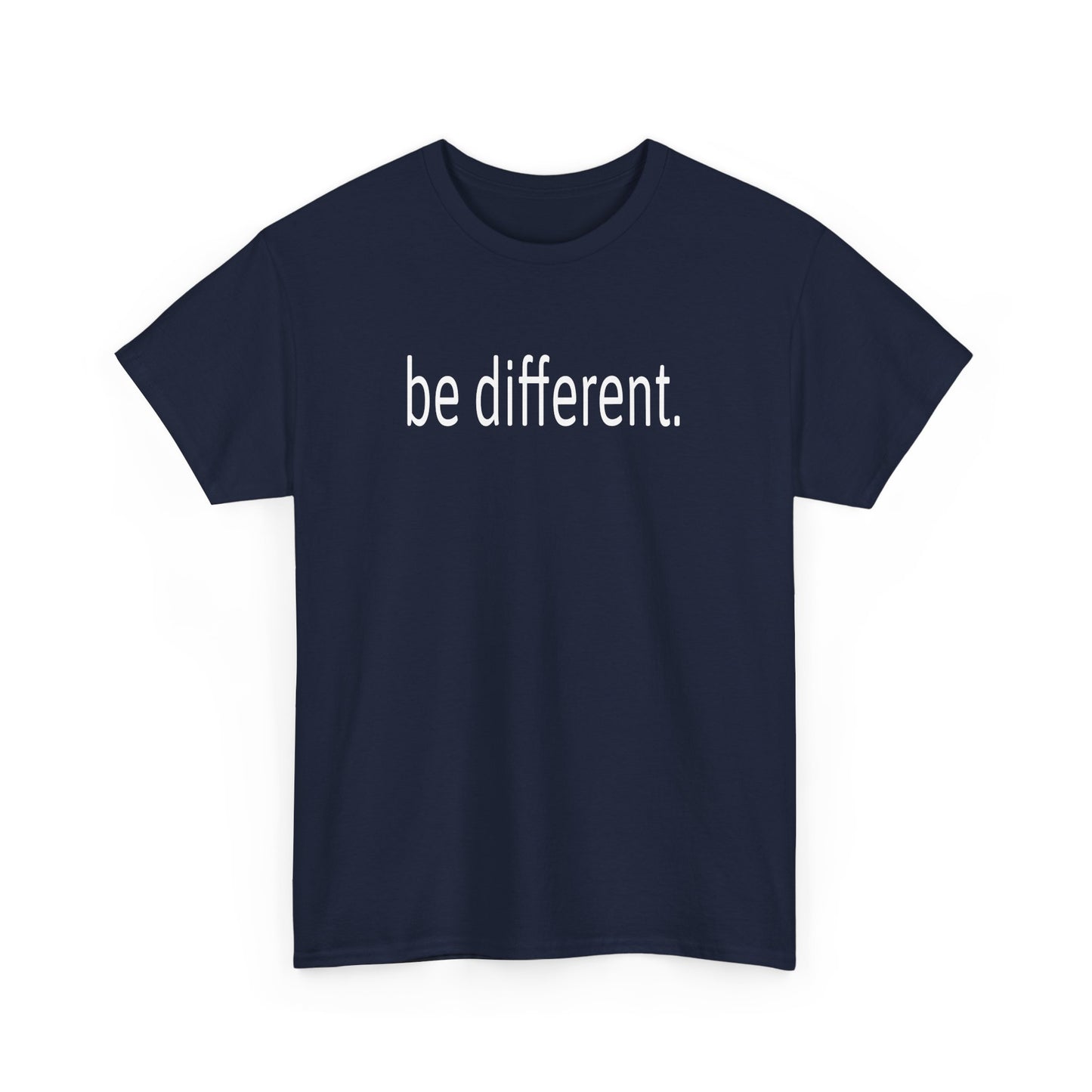 Be Different Inspirational Tee – Dripp’N Gear