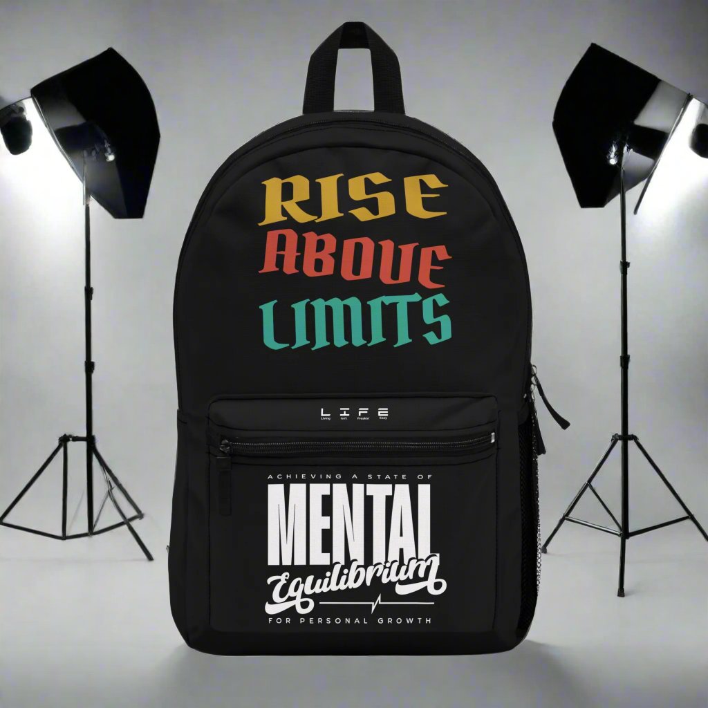 Motivational Backpack - Rise Above Limit, Life isn't Freakin' Easy