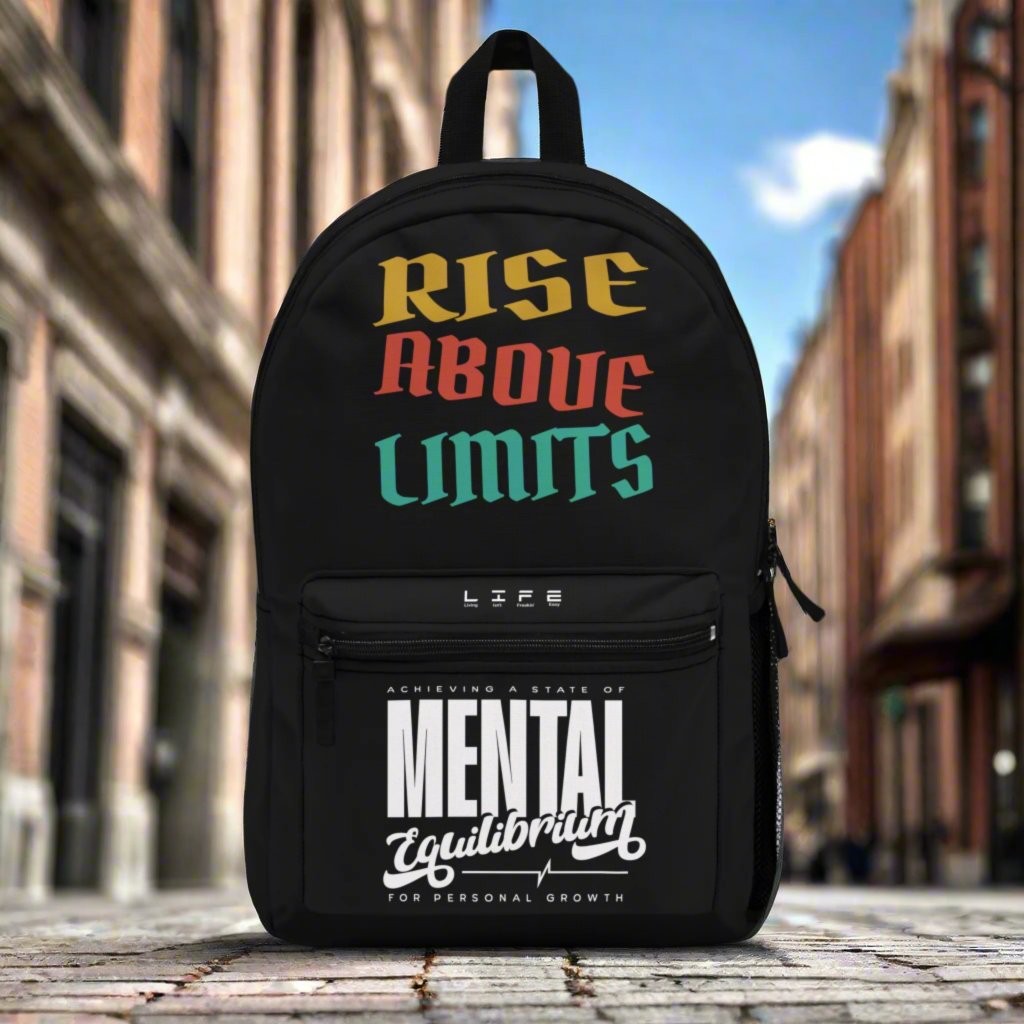 Motivational Backpack - Rise Above Limit, Life isn't Freakin' Easy