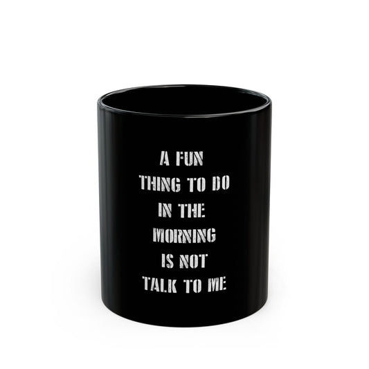 Don’t Talk to Me Mug – Dripp'N Gear