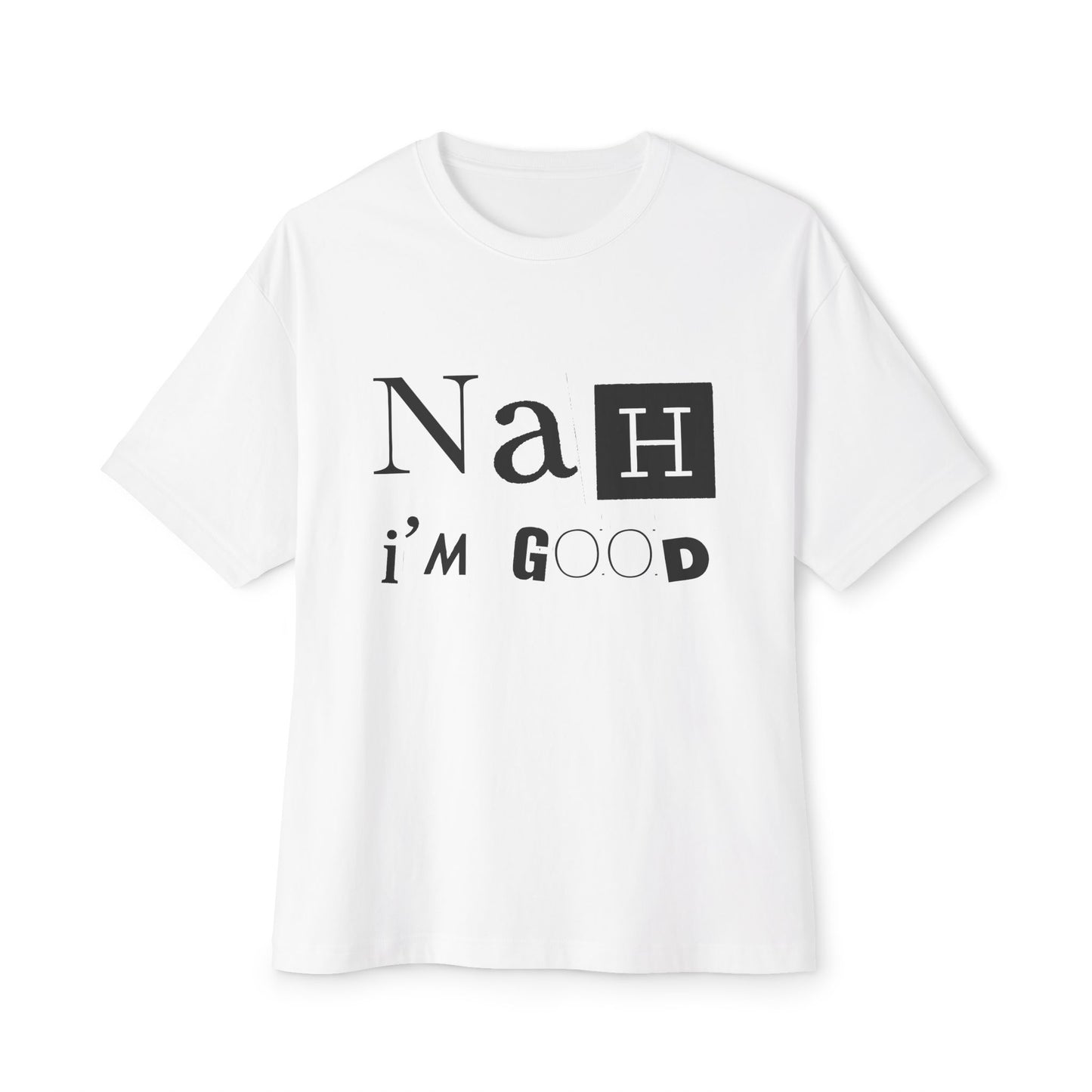 Nah I’m Good Premium Boxy Tee
