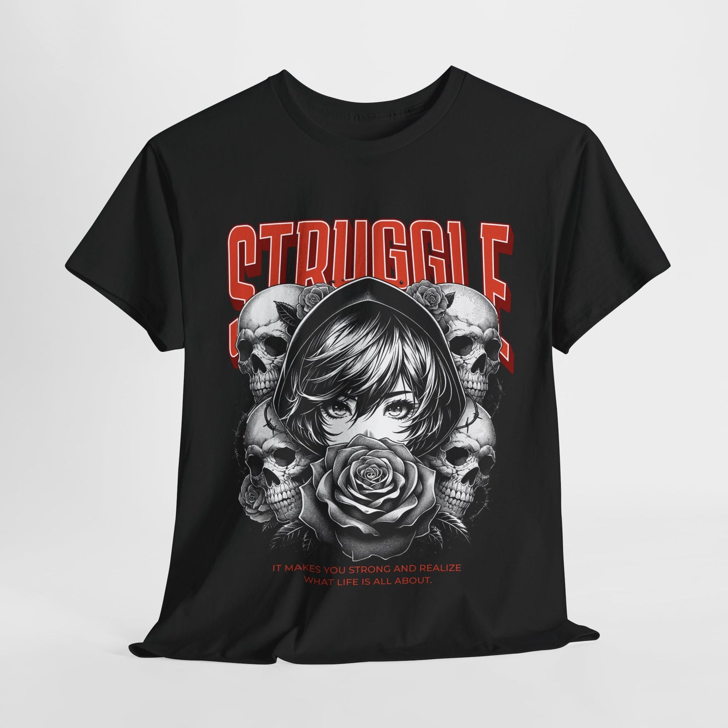 Inspirational Struggle Tee – Unisex – Dripp’N Gear
