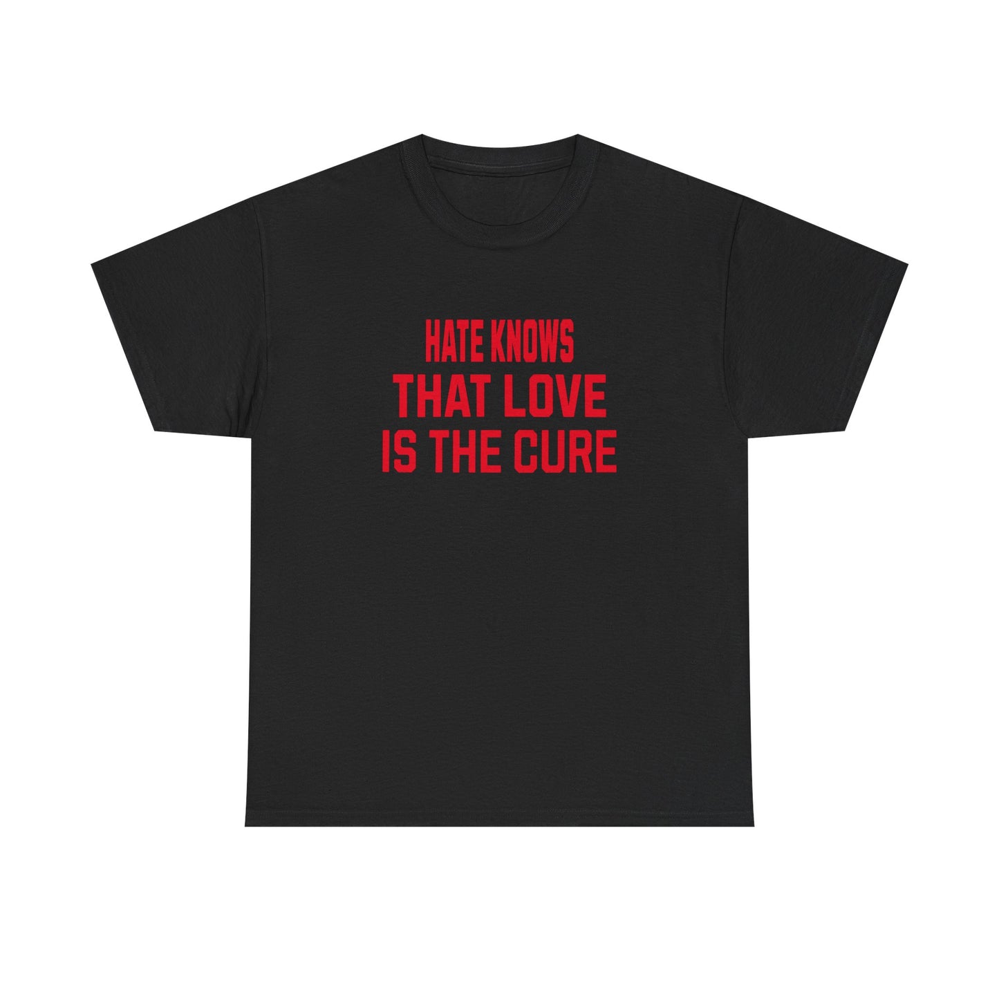 Empowering Tee - Love is the cure