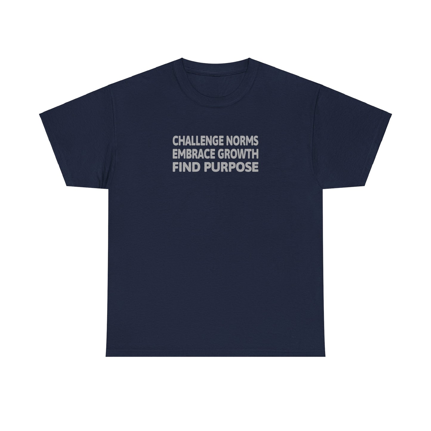 Empowerment Unisex Tee - Challenge Norms, Embrace Growth, Find Purpose