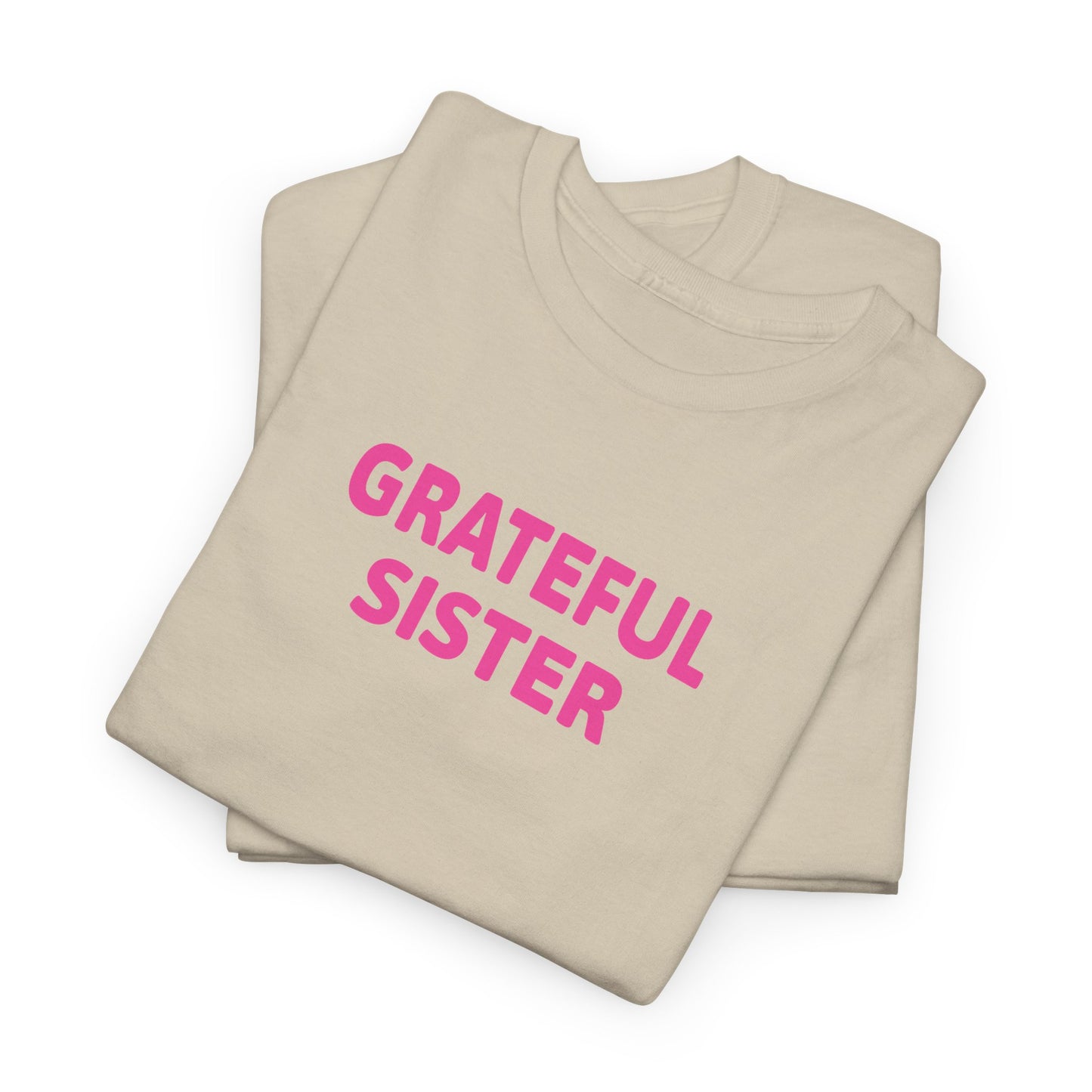 Grateful Sister Tee